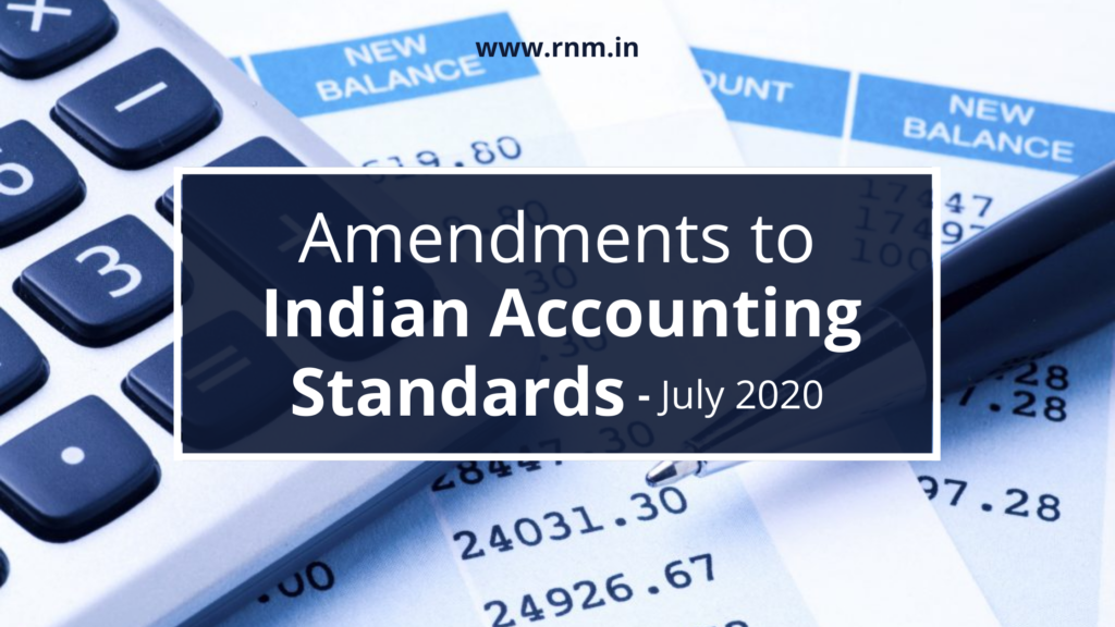 Amendments to Indian Accounting Standards (Ind AS) issued in July 2020 Amendments to Indian Accounting Standards (Ind AS) issued in July 2020