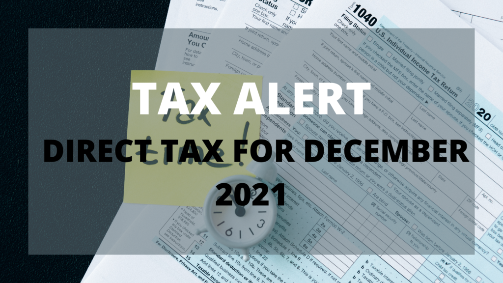 Direct Tax Alerts for the month of December 2021 Direct Tax Alerts for the month of December 2021