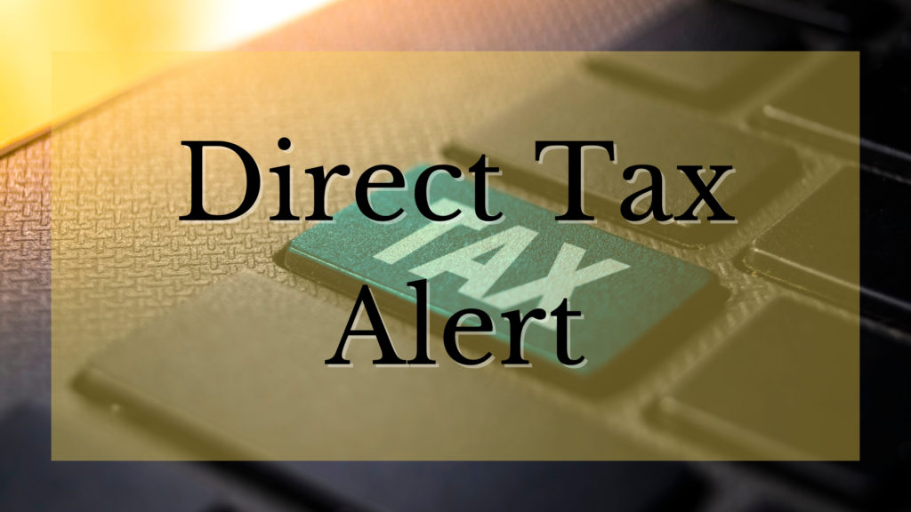 Direct Tax Alert Direct Tax Alert
