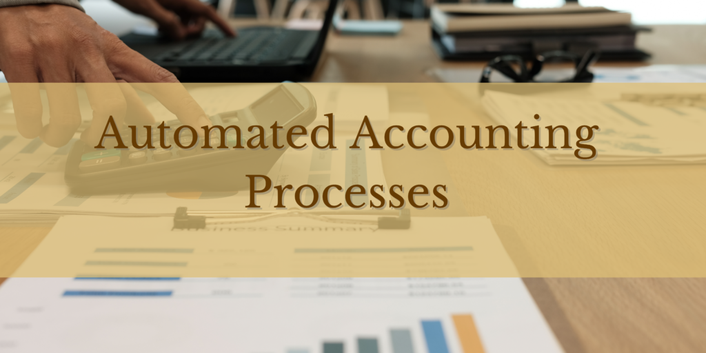 Automated Accounting Processes Automated Accounting Processes