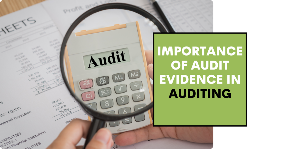 Importance of Audit Evidence in Auditing Importance of Audit Evidence in Auditing