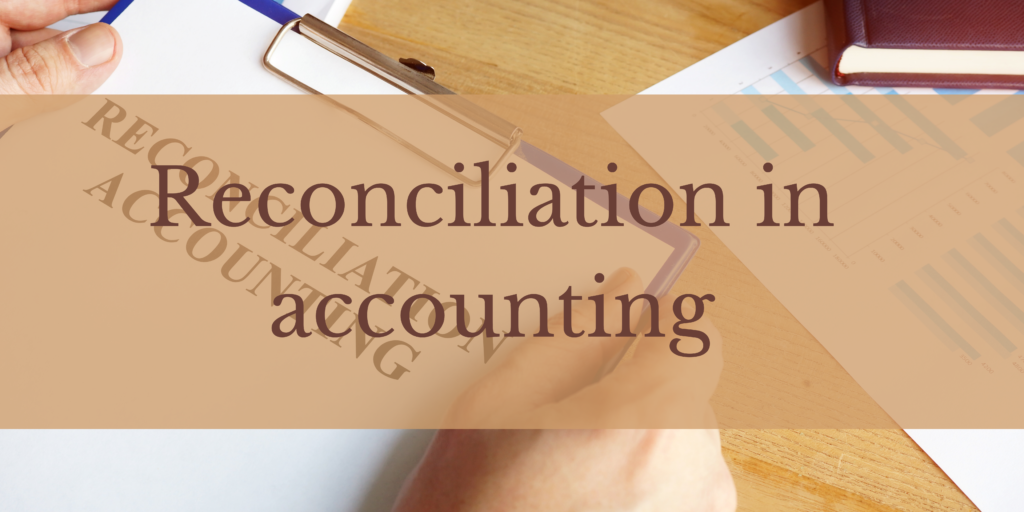 Reconciliation in accounting Reconciliation in accounting