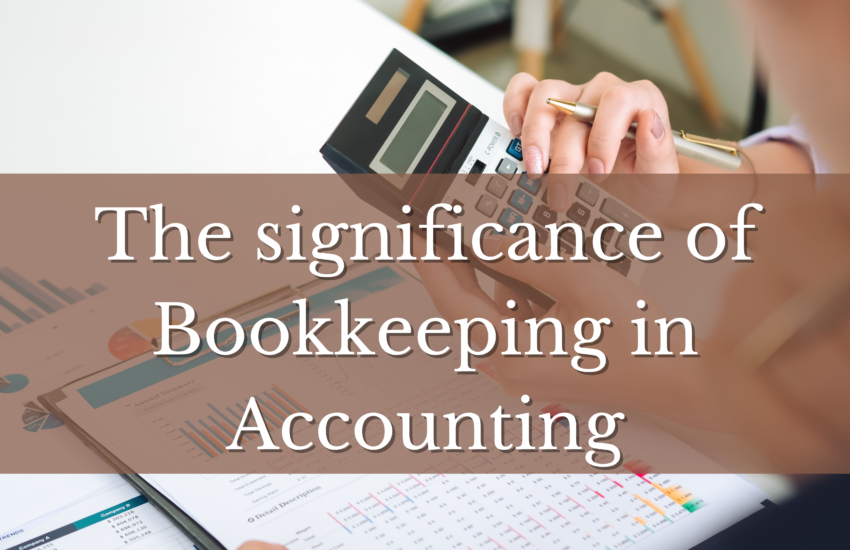 The significance of Bookkeeping in accounting