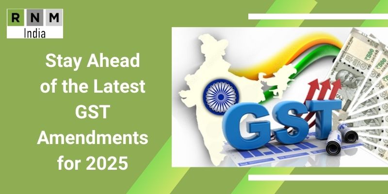 GST Amendments & Compliance Guide 2025: What Businesses Need to Know