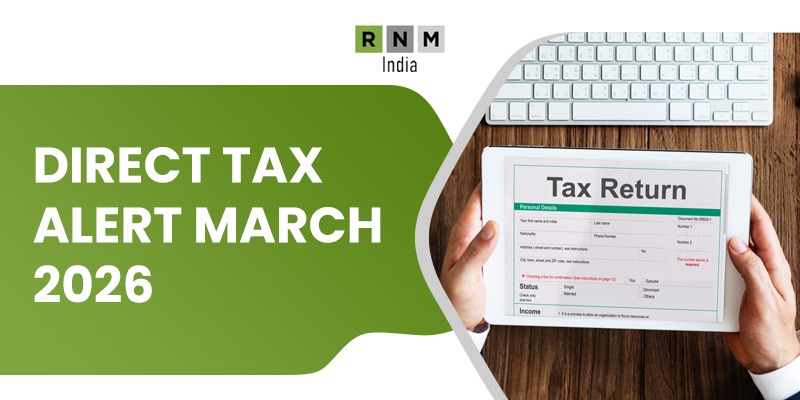 RNM Tax Alert – Direct Tax Part for March 2026